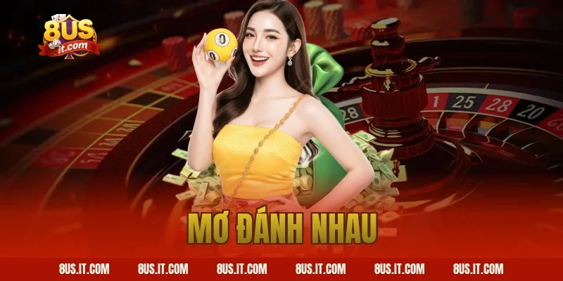 Giải Mã Chi Tiết Nằm Mơ Đánh Nhau Điềm Gì Chuẩn Tại 8US