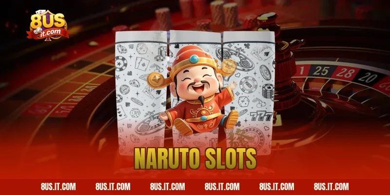 Trải Nghiệm Naruto Slots Cực Đỉnh Với Đồ Họa Đẹp Tại 8US